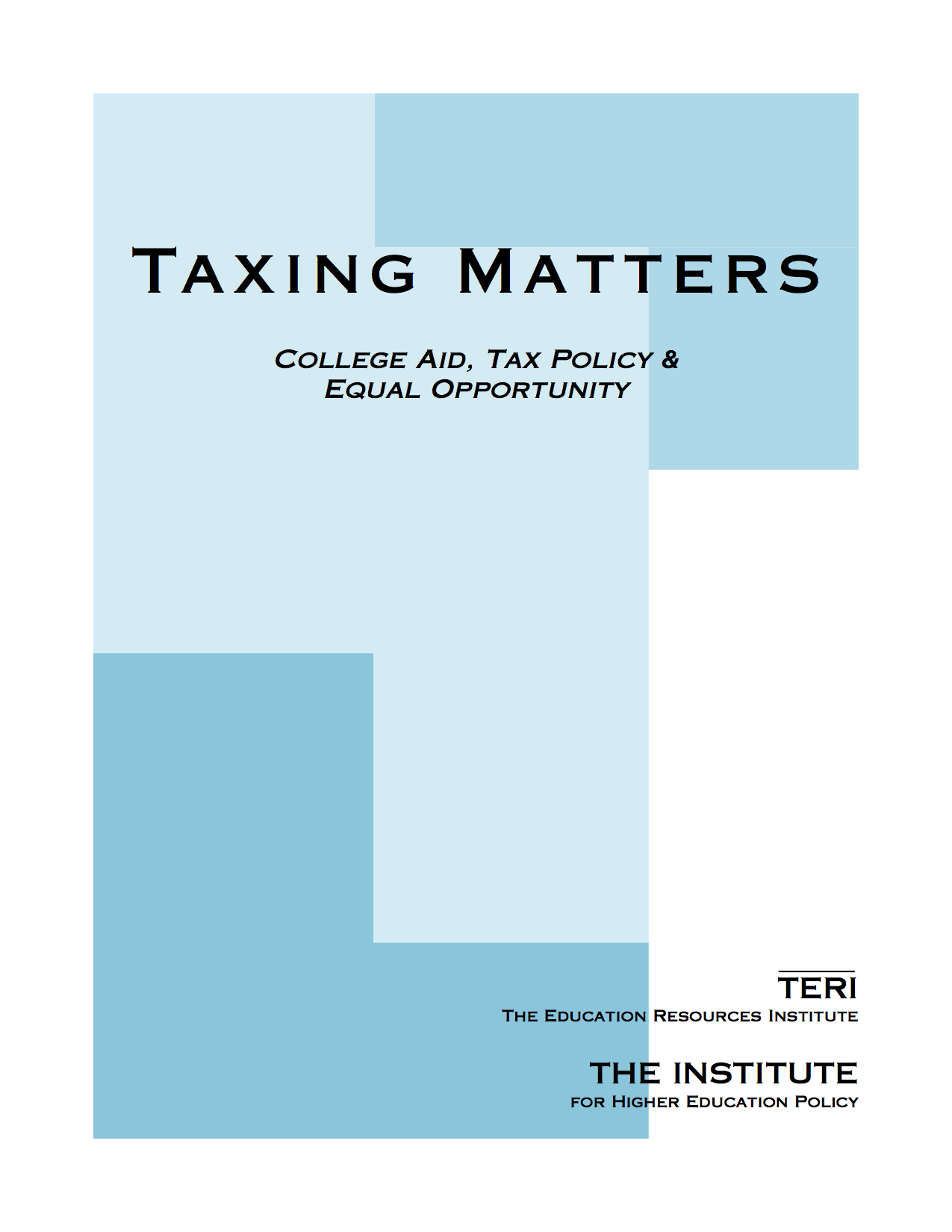 Taxing Matters: College Aid, Tax Policy, And Equal Opportunity - IHEP